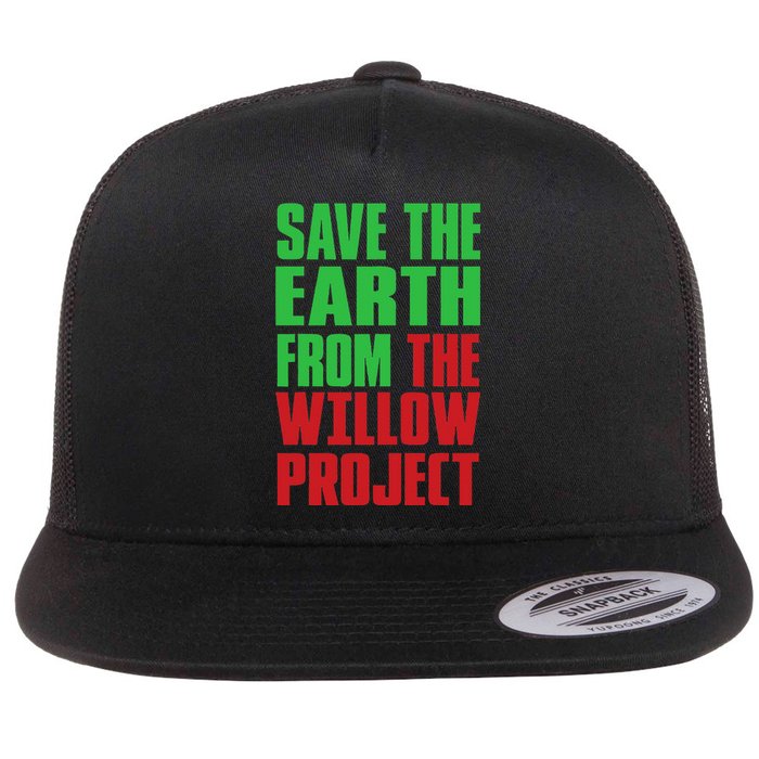 Stop Willow Project, save the earth from the Willow Project Flat Bill Trucker Hat