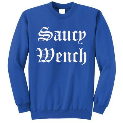 Saucy Wench Ren Faire Funny Halloween Costume Tall Sweatshirt