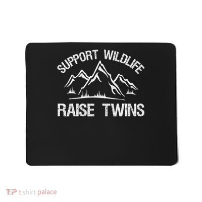 Support Wildlife Raise Twins Funny Twin Mom Dad Mousepad