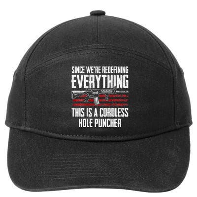 Since We're Redefining Everything AR15 Gun Rights ON BACK 7-Panel Snapback Hat