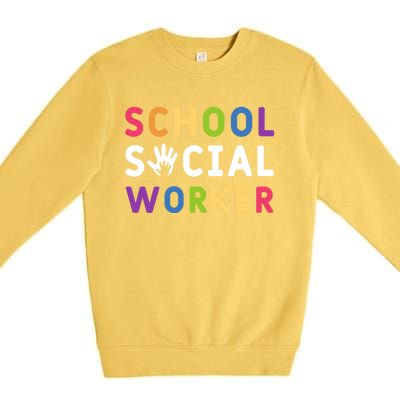 Social Work Rainbow School Social Worker Gift Premium Crewneck Sweatshirt