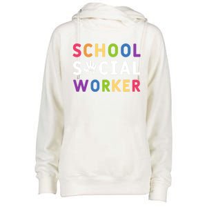 Social Work Rainbow School Social Worker Gift Womens Funnel Neck Pullover Hood