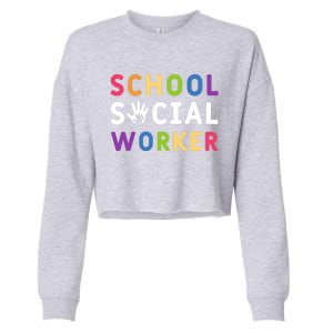 Social Work Rainbow School Social Worker Gift Cropped Pullover Crew