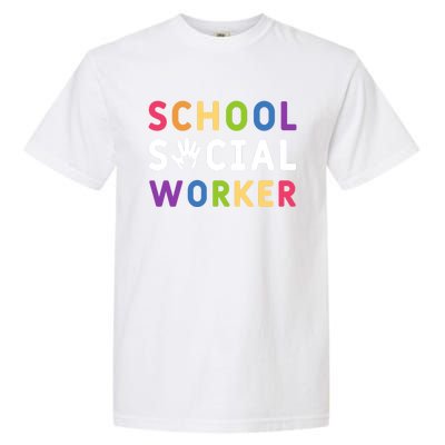 Social Work Rainbow School Social Worker Gift Garment-Dyed Heavyweight T-Shirt