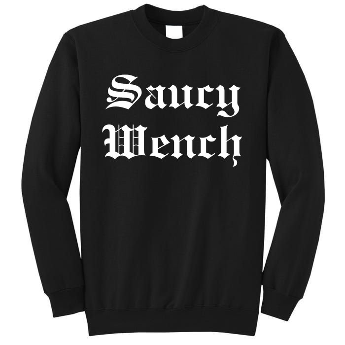 Saucy Wench Ren Faire Funny Halloween Costume Tall Sweatshirt