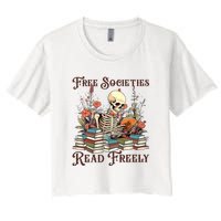 Strong Woman Reads Books Free Societies Read Freely Books Women's Crop Top Tee