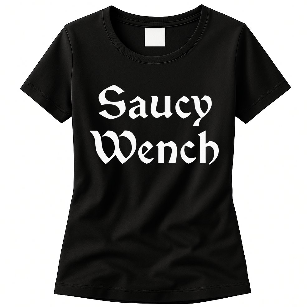 Saucy Wench Renaissance Fair Fayre Funny Renfest Halloween Womens T-Shirt