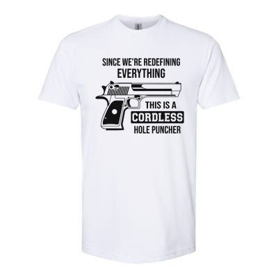 Since Were Redefining Everything This Is A Cordless Hole Puncher Softstyle® CVC T-Shirt