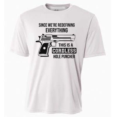 Since Were Redefining Everything This Is A Cordless Hole Puncher Cooling Performance Crew T-Shirt