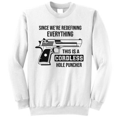 Since Were Redefining Everything This Is A Cordless Hole Puncher Sweatshirt