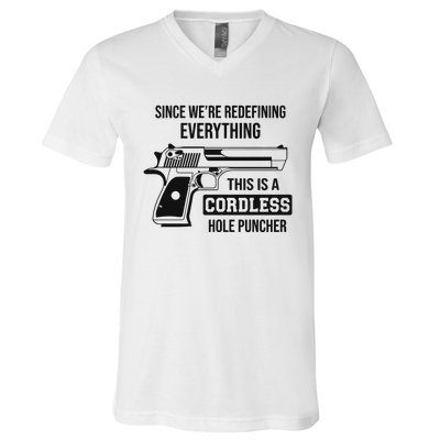 Since Were Redefining Everything This Is A Cordless Hole Puncher V-Neck T-Shirt