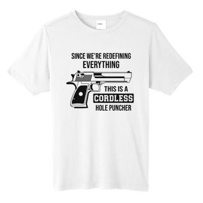 Since Were Redefining Everything This Is A Cordless Hole Puncher Tall Fusion ChromaSoft Performance T-Shirt