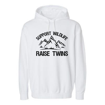 Support Wildlife Raise Twins Shirt Funny Twin Mom Dad Garment-Dyed Fleece Hoodie