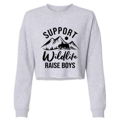 Support Wildlife Raise Sons Funny Mom Dad Wild One Bear Cute Gift Cropped Pullover Crew