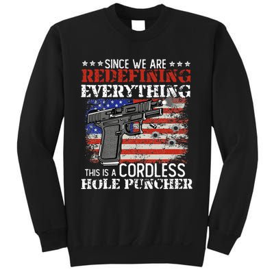 Since Were Redefining Everything Cordless Hole Puncher Gun Sweatshirt