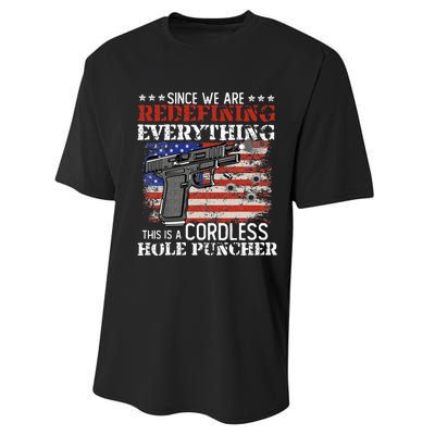 Since Were Redefining Everything Cordless Hole Puncher Gun Performance Sprint T-Shirt