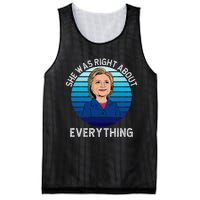 She Was Right About Everything Hillary Sarcasm Liberal Mesh Reversible Basketball Jersey Tank