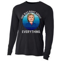 She Was Right About Everything Hillary Sarcasm Liberal Cooling Performance Long Sleeve Crew