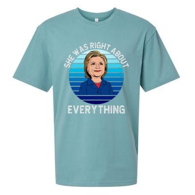 She Was Right About Everything Hillary Sarcasm Liberal Sueded Cloud Jersey T-Shirt