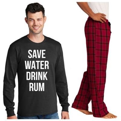 Save Water Rum Lover Funny Gift Long Sleeve Pajama Set