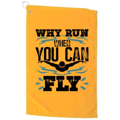 Swimming Why Run When You Can Fly Platinum Collection Golf Towel