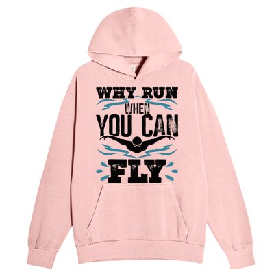 Swimming Why Run When You Can Fly Urban Pullover Hoodie