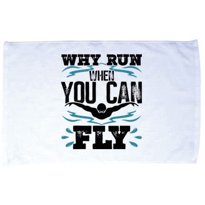 Swimming Why Run When You Can Fly Microfiber Hand Towel