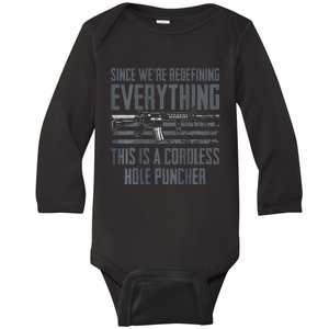 Since We're Redefining Everything Funny Gun Joke Baby Long Sleeve Bodysuit