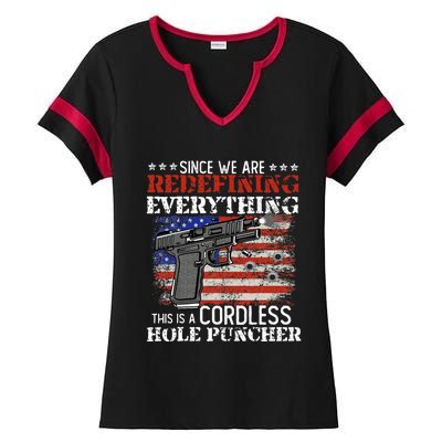 Since WeRe Redefining Everything Cordless Hole Puncher Gun Ladies Halftime Notch Neck Tee