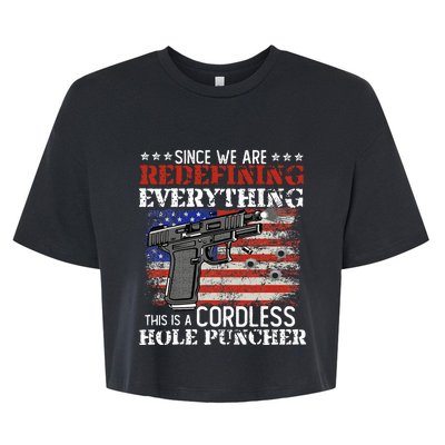 Since WeRe Redefining Everything Cordless Hole Puncher Gun Bella+Canvas Jersey Crop Tee