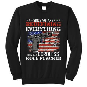 Since WeRe Redefining Everything Cordless Hole Puncher Gun Sweatshirt