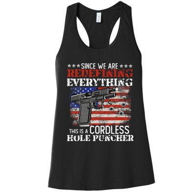 Since WeRe Redefining Everything Cordless Hole Puncher Gun Women's Racerback Tank