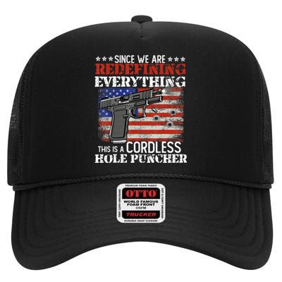 Since We're Redefining Everything Cordless Hole Puncher Gun High Crown Mesh Back Trucker Hat