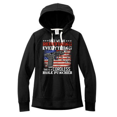 Since We're Redefining Everything Cordless Hole Puncher Gun Women's Fleece Hoodie