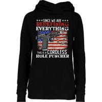 Since We're Redefining Everything Cordless Hole Puncher Gun Womens Funnel Neck Pullover Hood