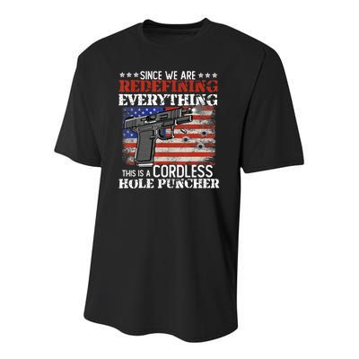 Since We're Redefining Everything Cordless Hole Puncher Gun Youth Performance Sprint T-Shirt