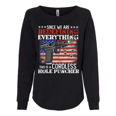 Since We're Redefining Everything Cordless Hole Puncher Gun Womens California Wash Sweatshirt