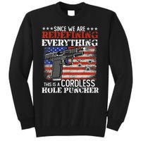 Since We're Redefining Everything Cordless Hole Puncher Gun Tall Sweatshirt