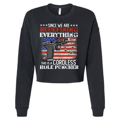 Since We're Redefining Everything Cordless Hole Puncher Gun Cropped Pullover Crew