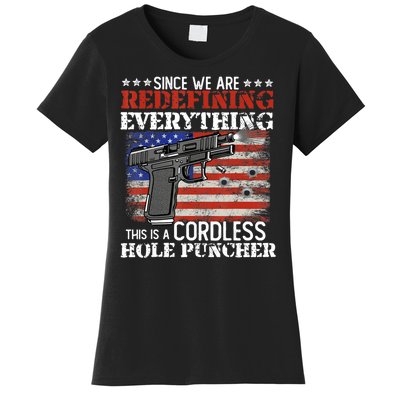 Since We're Redefining Everything Cordless Hole Puncher Gun Women's T-Shirt