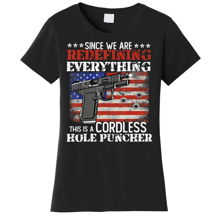 Since We're Redefining Everything Cordless Hole Puncher Gun Women's T-Shirt