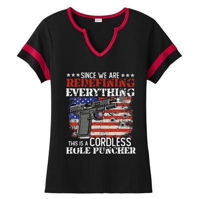 Since Were Redefining Everything Cordless Hole Puncher Gun Ladies Halftime Notch Neck Tee