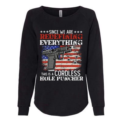 Since Were Redefining Everything Cordless Hole Puncher Gun Womens California Wash Sweatshirt