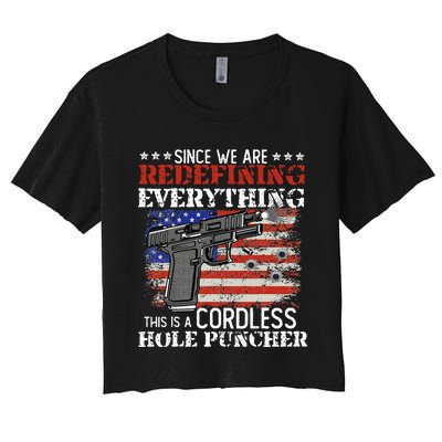 Since Were Redefining Everything Cordless Hole Puncher Gun Women's Crop Top Tee