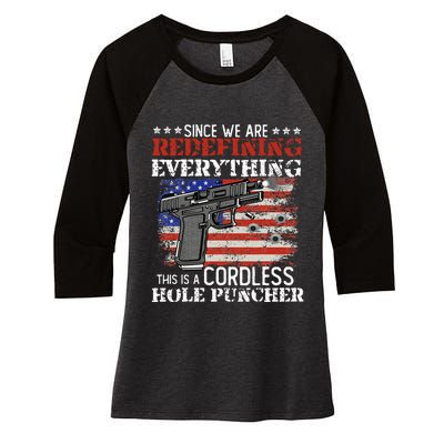 Since Were Redefining Everything Cordless Hole Puncher Gun Women's Tri-Blend 3/4-Sleeve Raglan Shirt