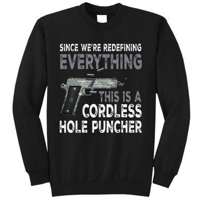 Since Were Redefining Everything This Is A Cordless Hole Sweatshirt