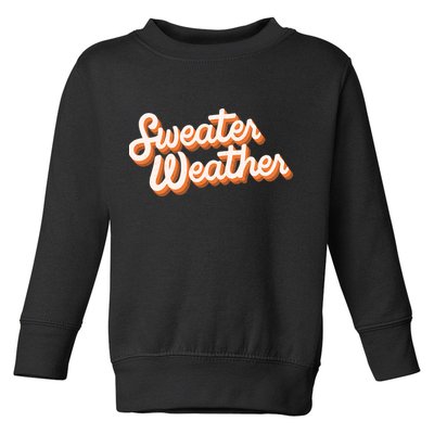 Sweater Weather Retro Toddler Sweatshirt