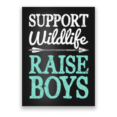 Support Wildlife Raise Mom Dad Mother Parents Poster