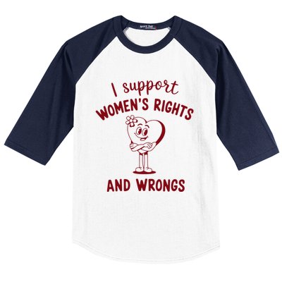 Support Women Rights And Wrongs Feminism Baseball Sleeve Shirt