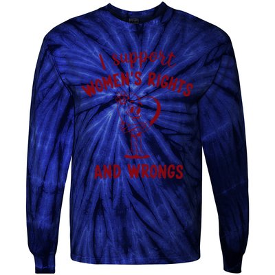 Support Women Rights And Wrongs Feminism Tie-Dye Long Sleeve Shirt